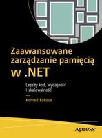 Zaawansowane zarządzanie pamięcią w .NET: Lepszy kod wydajność i skalowaln…