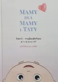 Mamy dla Mamy i Taty tom II Rodzicielstwo