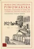 Mała encyklopedia piwowarska Krakowa...