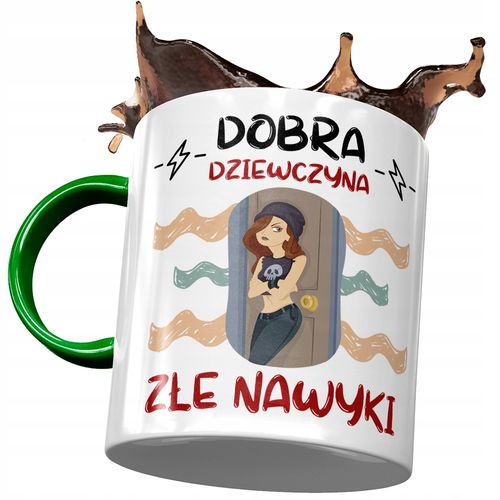 Kubek Zielony Śmieszny Dobra Dziewczyna Złe Nawyki Z Nadrukiem Ze Zdjęciem na Arena.pl