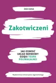 Zakotwiczeni. Jak Oswoić Układ Nerwowy Dzięki Teorii Poliwagalne