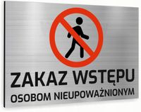 Tabliczka znak informacyjny 40x30 Srebrna ZAKAZ WSTĘPU Dibond NADRUK UV