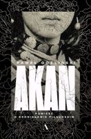 Akan. Powieść o Bronisławie Piłsudskim