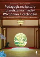 Pedagogiczna kultura przestrzenna między Wschodem a Zachodem.