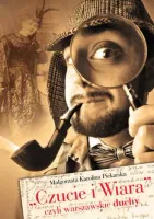 "Czucie i Wiara" czyli warszawskie duchy