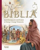 Biblia Ilustrowane historie ze Starego i Nowego Testamentu - Miklos Malvina - oprawa twarda