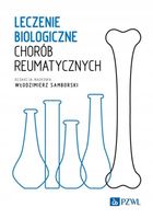 Leczenie biologiczne chorób reumatycznych Włodzimierz Samborski
