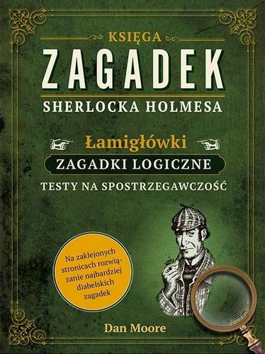 KSIĘGA ZAGADEK SHERLOCKA HOLMESA MOORE DAN KSIĄŻKA na Arena.pl
