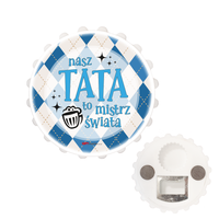 otwieracz w kształcie kapsla nasz tata to mistrz świata 7 cm