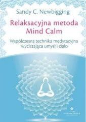 Relaksacyjna metoda Mind Calm Sandy C Newbigging