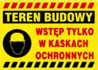 BTO-50 - ZNAK  Teren budowy wstęp tylko w kaskach