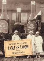 Tamten Lwów. Tom 6. Rozmaitości