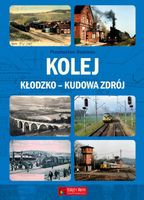 Kolej Kłodzko-Kudowa Zdrój Przemysław Dominas