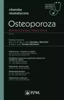 W gabinecie lekarza specjalisty. Osteoporoza. Współczesne podejście