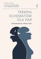 Terapia schematów dla par. Przewodnik praktyka Eckhard Roediger, Eva Frank…