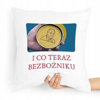 Poduszka Zabawny Prezent Facet Co Teraz Bezbożniku Z Nadrukiem Ze Zdjęciem