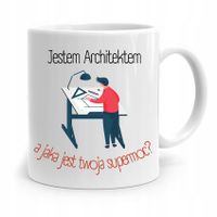 Kubek Architekta Projektanta Jestem Architektem Z Nadrukiem Ze Zdjęciem