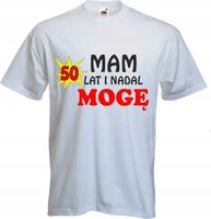 Koszulka z nadrukiem MAM 50 LAT I NADAL MOGĘ 32