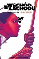 Na wschód od zachodu Apokalipsa Rok drugi