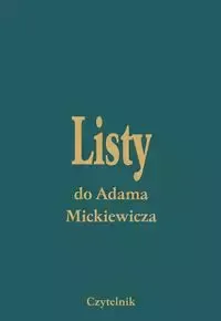 Listy do Adama Mickiewicza. Tom 1-5 zdjęcie 1