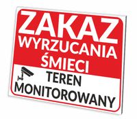 TABLICZKA ZAKAZ WYRZUCANIA ŚMIECI TEREN MONITOROWANY GRUBA 3 MM 32x21 CM UV