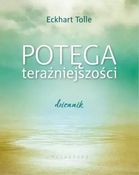 Potęga teraźniejszości. Dziennik zdjęcie 1