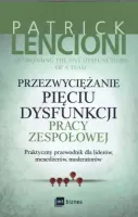 Przezwyciężanie Pięciu Dysfunkcji Pracy Zespołowej