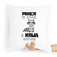 Poduszka Zabawny Prezent Praca Nie Ucieknie Z Nadrukiem Ze Zdjęciem
