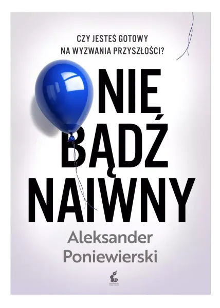 Nie bądź naiwny zdjęcie 1