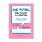 JAK MÓWIĆ, ŻEBY MALUCHY NAS SŁUCHAŁY