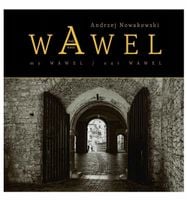 Wawel nasz/ Wawel mój / Our Wawel/ My Wawel - Andrzej Nowakowski