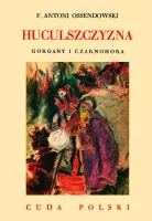 Huculszczyzna. Gorgany i Czarnohora