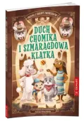 Zagadki z Krainy Zwierzaków. Duch chomika i szmaragdowa klatka