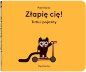 Złapię cię! Tutu i pojazdy