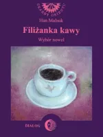 Filiżanka kawy. Wybór nowel koreańskich