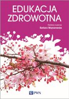 Edukacja zdrowotna - Barbara Woynarowska