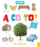 Powiedz a co to ? Na spacerze