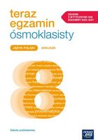 Teraz egzamin ósmoklasisty. Język polski Anna Polińska