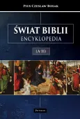 Świat Biblii. Encyklopedia. A-H