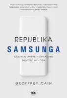 Republika Samsunga. Azjatycki tygrys, który podbił świat technologii