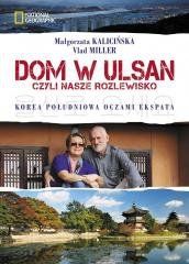 Dom w Ulsan, czyli nasze Rozlewisko Małgorzata Kalicińska, Vlad Miller
