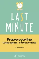 Last Minute. Prawo Cywilne. Część Ogólna. Prawo Rzeczowe + Testy Online