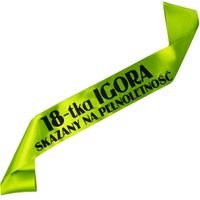 18-tka Skazany na pełnoletność + imię - zielona szarfa z czarnym nadrukiem