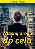 Własną drogą do celu Zbigniew Królicki