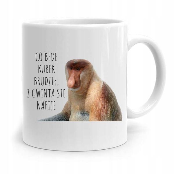 Kubek Śmieszny Nosacz Janusz Co Bede Kubek Brudził Z Nadrukiem Ze Zdjęciem zdjęcie 1