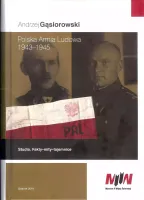 Polska Armia Ludowa 1943-1945. Studia. Fakty-mity-tajemnice