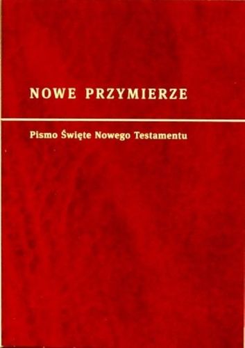 Nowe Przymierze - Nowy Testament - oprawa miękka na Arena.pl