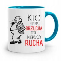Kubek Błękitny Śmieszny Zabawny Kto Nie Ma Brzycha Z Nadrukiem Ze Zdjęciem