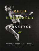 Ruch naturalny w praktyce Erwan Le Corre