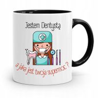 Kubek Czarny Prezent Dentysty To Moja Supermoc Z Nadrukiem Ze Zdjęciem